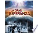 La Gran Esperanza