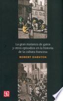 La gran matanza de gatos y otros episodios en la historia de la cultura francesa