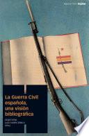 La Guerra Civil española, una visión bibliográfica