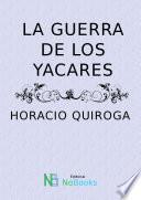 La Guerra de los Yacares