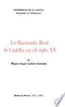 La hacienda real de Castilla en el siglo XV.