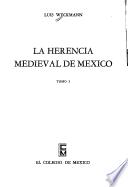 La herencia medieval de México