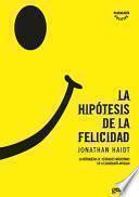 La hipótesis de la felicidad