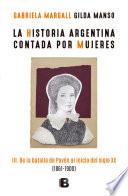 La historia argentina contada por mujeres III