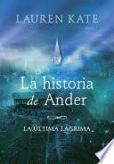 La historia de Ander (La última lágrima 0)