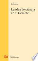 La idea de ciencia en el Derecho