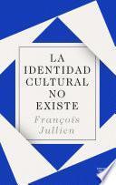 La identidad cultural no existe