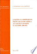 La Iglesia y la independencia política de Centro América