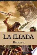 La Iliada (Spanish Edition)