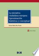 La iniciativa ciudadana europea: Aproximación histórica y conceptual