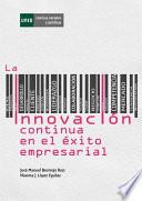 LA INNOVACIÓN CONTINUA EN EL ÉXITO EMPRESARIAL