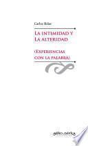 La intimidad y la alteridad (experiencias con la palabra)