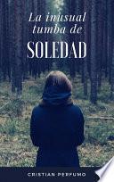 La inusual tumba de Soledad