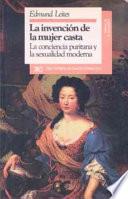 La invención de la mujer casta