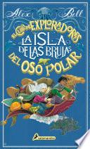 La isla de las brujas (El Club de los Exploradores del Oso Polar 2)