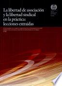 La libertad de asociación y la libertad sindical en la práctica