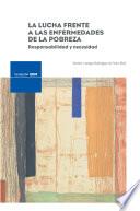 La lucha frente a las enfermedades de la pobreza: responsabilidad y necesidad