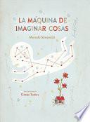 La máquina de imaginar cosas