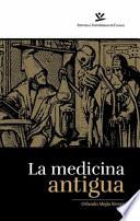 La medicina antigua de Homero a la peste negra