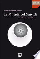 La MIRADA DEL SUICIDA