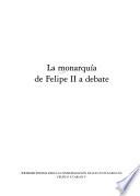 La monarquía de Felipe II a debate