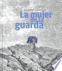 La Mujer de la Guarda