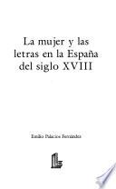 La mujer y las letras en la España del siglo XVIII