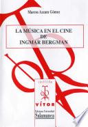 La música en el cine de Ingmar Bergman