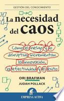 La Necesidad del caos / The Chaos Imperative