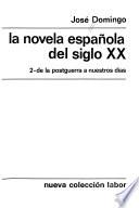 La novela española del siglo XX: De la postguerra a nuestros días
