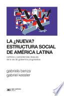 La ¿nueva? estructura social de América Latina