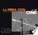 La obra civil y el cine