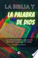 La Palabra de Dios y la Biblia