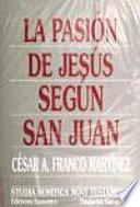 La Pasión de Jesús según san Juan