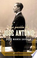 La pasión de José Antonio