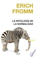 La patología de la normalidad