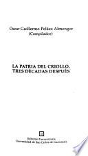 La patria del criollo, tres décadas después