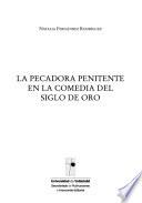 La pecadora penitente en la comedia del Siglo de Oro