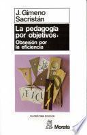 La pedagogía por objetivos: obsesión por la eficiencia