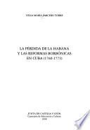 La pérdida de La Habana y las reformas borbónicas en Cuba, 1760-1773