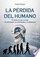 La pérdida del humano