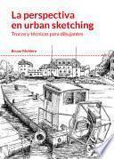 La Perspectiva En Urban Sketching