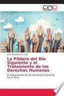 La Píldora del Día Siguiente y el Tratamiento de los Derechos Humanos