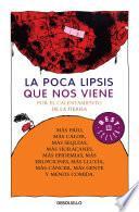 La poca lipsis que nos viene