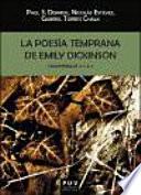 La poesía temprana de Emily Dickinson : cuadernillos 4, 5 & 6