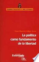 La política como fundamento de la libertad