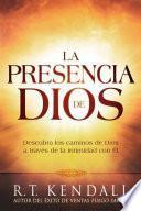 La Presencia de Dios / The Presence of God: Descubra Los Caminos de Dios a Través de la Intimidad Con Él