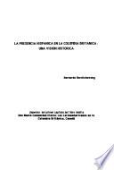 La presencia Hispanica en la Colombia Britanica