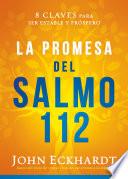 La promesa del Salmo 112 / The Psalm 112 Promise