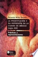 La prostitución y su represión en la Ciudad de México, siglo XIX